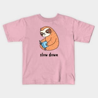 Sloth: Slow Down Kids T-Shirt
